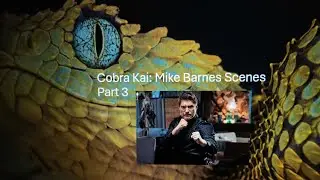 Cobra Kai: Mike Barnes Scenes Part 3