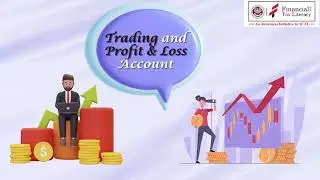 #7 of 8 Accounting Essentials:  How to read FS - Trading and PL