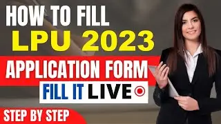 LPUNEST 2023 Application (Released) - Step By Step Procedure Fill LPUNEST Application Form 2023