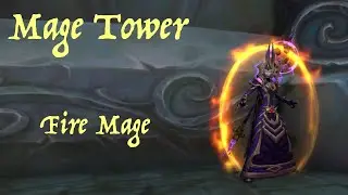 Fire Mage - Mage Tower 9.1.5