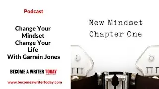Change Your Mindset, Change Your Life With Garrain Jones