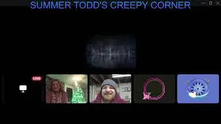 Summer Todd's Creepy Corner Christmas Edition Part Two