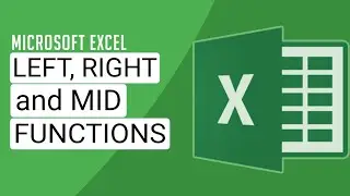 Mastering Excel Formulas: Left, Right, and Mid Function Tutorial