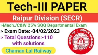 Raipur Division (South East Central Railway) 04/02/2023 Tech-III paper solutions @ChamanLalRailway