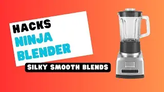 Ninja Blender Hacks for Silky Smooth Blends Every Time