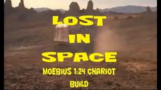 Lost In Space Moebius Chariot Build Part 1 Overview and Preparation