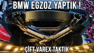 BMW'ye Egzoz Yaptık Çift Varex Koyduk | HARUN TAŞTAN