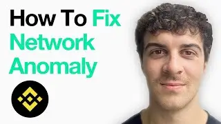 How To Fix Binance Network Anomaly (Full 2025 Guide)
