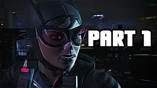 BATMAN The Telltale Series Episode 1 Part 1 CATWOMAN