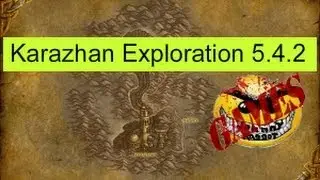 Karazhan Exploration  Easy mode