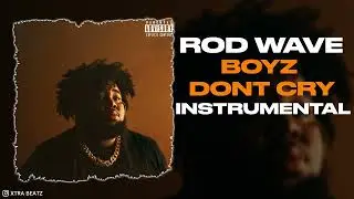 Rod Wave - Boyz Don’t Cry (Instrumental)