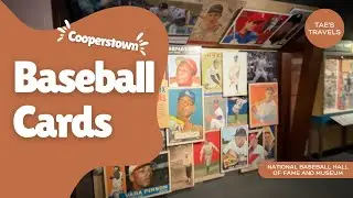 Baseball Cards Exhibit | Hall of Fame Museum Cooperstown NY | Tae&rsquo;s Travels