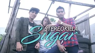 STEREOKILLA - SUGAR (OFFICIAL MUSIC VIDEO)