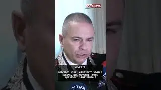 OMICIDIO MIRA: ARRESTATO VIGILE 40ENNE, NEL MOVENTE FORSE QUESTIONI SENTIMENTALI  | 08/01/2026