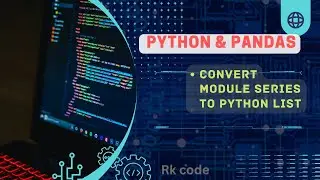 Python & pandas :- convert module series to python list