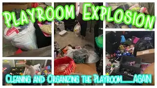 PLAYROOM EXPLOSION 😖 Cleaning and Organizing the Playroom......AGAIN!!!
