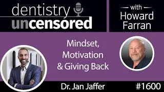 1600 Dr. Jan Jaffer of TREC Dental on Mindset, Motivation & Giving Back : Dentistry Uncensored