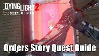 Dying Light 2 : Clear the Area of Renegades - Orders Story Quest Guide