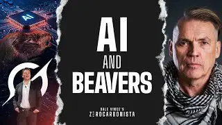 AI and Beavers | Zerocarbonista Podcast S7E18