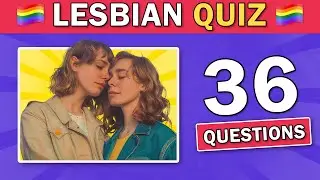 36 Questions To Prove If You're A True Lesbian