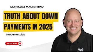 The Truth About Down Payments in 2025: You Need Less Than You Think