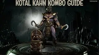 Mortal Kombat 11 Kotal Kahn Kombo (combo) Guide for Ascension Tournament variation