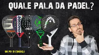 Come scegliere la racchetta da padel?