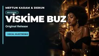 Meftun Kadam & Derun - Viskime Buz