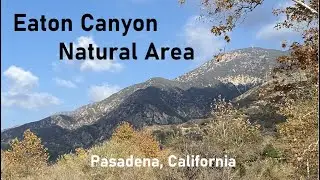 Eaton Canyon Natural Area Pasadena, California Urban CA Nature Trails & Hiking