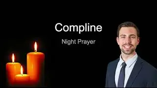 1.19.24 Compline, Friday Night Prayer of the Liturgy of the Hours