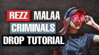 How To: Rezz & Malaa 