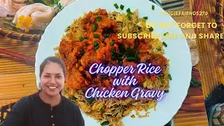Chopper Rice with Chicken Gravy 😋😋 #rice #cooking