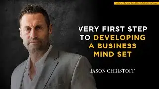 Very First Step to Developing A Business Mind Set, Which You Can Accomplish Starting Today