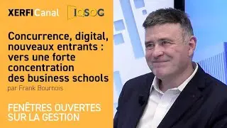 Concurrence, digital, nouveaux entrants : vers une concentration des business schools [F.Bournois]