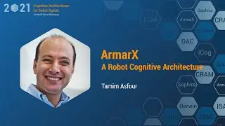 ArmarX - A Robot Cognitive Architecture (Tamim Asfour)