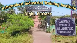 Kshetrabasi Industrial Training Institute Dighi Cuttack-Paradeep Road Cuttack Odisha #rrb #groupd 
