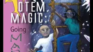 Interview with John Griffith of Totem Magic