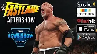 WWE Fastlane 2017 Review & Results Aftershow: Did Goldberg win Gold at 50? #WWEFastlane