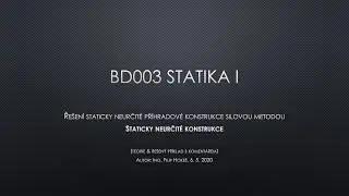 Staticky neurčit&eacute; konstrukce - ře&scaron;en&iacute; SN př&iacute;hradov&eacute; konstrukce