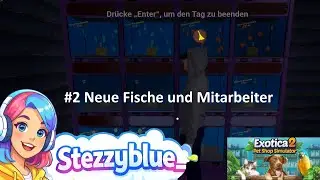Exotica 2 Petshop Simulator . #2 Neue Fische und Mitarbeiter . Let&acute;s play deutsch