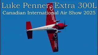 Luke Penner, Extra 300L in 4K 60fps - Canadian International Air Show - 2025-09-01.
