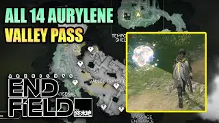 14 AURYLENE Location &mdash; VALLEY PASS &mdash; ARKNIGHTS ENDFIELD