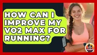 How Can I Improve My VO2 Max for Running? - All Sorts Of Running