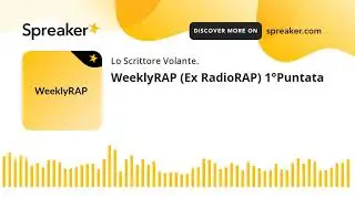 WeeklyRAP (Ex RadioRAP) 1&deg;Puntata