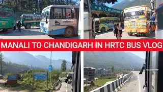 MANALI TO CHANDIGARH IN HRTC BUS | TRAVEL VLOG | TICKET PRICE | FULL JOURNEY | SASA TRAVELLER