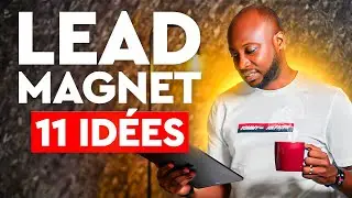 11 id&eacute;es de Lead Magnet pour vos pages de capture
