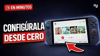 C&oacute;mo CONFIGURAR la NINTENDO SWITCH 2 desde CERO | PASO A PASO 🎮