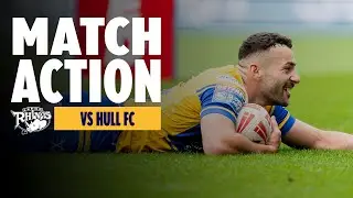 Match Action | Hull FC v Leeds Rhinos