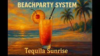Tequila Sunrise - Beachparty System