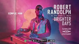 Robert Randolph and the Family Band - Simple Man (Brighter Days) 2019